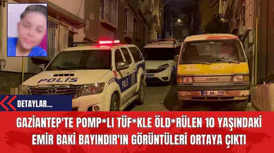 Gaziantep'te Pomp*lı Tüf*kle Öld*rülen 10 Yaşındaki Emir Baki Bayındır'ın Görüntüleri Ortaya Çıktı