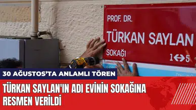Türkan Saylan'ın adı evinin sokağına resmen verildi