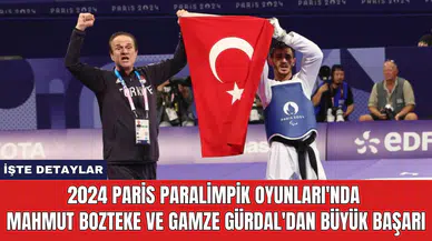 2024 Paris Paralimpik Oyunları'nda Mahmut Bozteke ve Gamze Gürdal'dan Büyük Başarı
