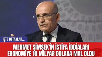 Mehmet Şimşek'in İstifa İddiaları Ekonomiye 10 Milyar Dolara Mal Oldu