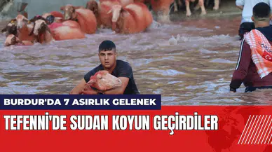 Burdur'da 7 asırlık gelenek! Tefenni'de sudan koyun geçirdiler