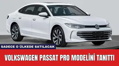 Volkswagen Passat Pro Modelini Tanıttı: Sadece O Ülkede Satılacak