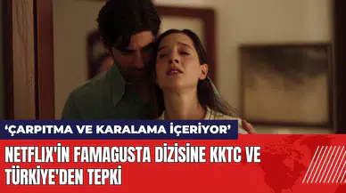 Netflix'in Famagusta dizisine KKTC ve Türkiye'den tepki: Çarpıtma ve karalama içeriyor