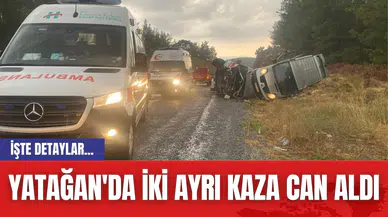 Yatağan'da iki ayrı kaza can aldı