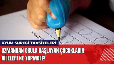 Uzmandan okula başlayan çocukların aileleri ne yapmalı?