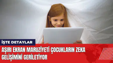 Aşırı ekran maruziyeti çocukların zeka gelişimini geriletiyor