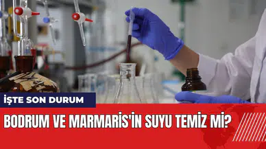 Bodrum ve Marmaris'in suyu temiz mi? İşte son durum