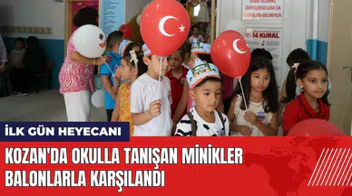 Kozan'da okulla tanışan minikler balonlarla karşılandı