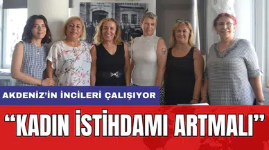 Akdeniz İncileri Kooperatifi Üreten Kadınlar İçin Çalışıyor