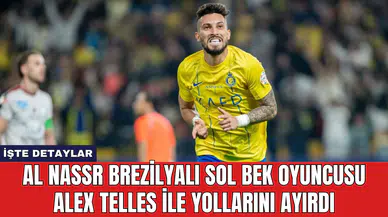 Al Nassr Brezilyalı Sol Bek Oyuncusu Alex Telles ile Yollarını Ayırdı