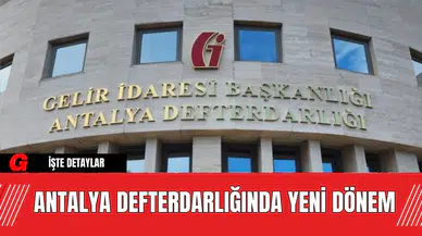 Antalya Defterdarlığında Yeni Dönem