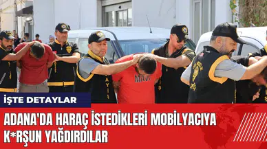 Adana'da haraç istedikleri mobilyacıya k*rşun yağdırdılar