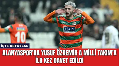 Alanyaspor'da Yusuf Özdemir A Milli Takım'a İlk Kez Davet Edildi