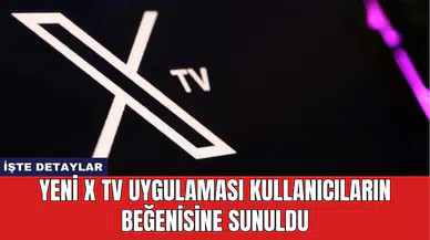 Yeni X TV Uygulaması Kullanıcıların Beğenisine Sunuldu