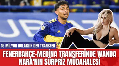 Fenerbahçe-Medina transferinde Wanda Nara'nın sürpriz müdahalesi