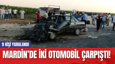 Mardin’de iki otomobil çarpıştı! 9 kişi yaralandı