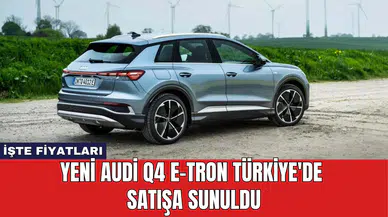 Yeni Audi Q4 e-tron Türkiye'de Satışa Sunuldu: İşte Fiyatları