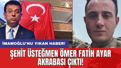 İmamoğlu'nu yıkan haber: Şehit Üsteğmen Ömer Fatih Ayar akrabası çıktı!
