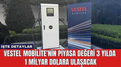 Vestel Mobilite'nin Piyasa Değeri 3 Yılda 1 Milyar Dolara Ulaşacak