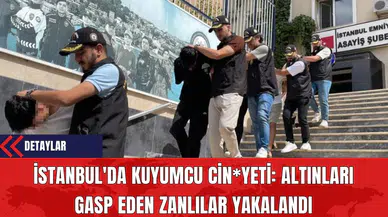 İstanbul'da Kuyumcu Cin*yeti: Altınları Gasp Eden Zanlılar Yakalandı
