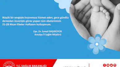 Antalya İl Sağlık Müdürlüğü, Ebeler Haftası'nı kutladı