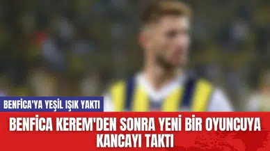 Benfica Kerem'den Sonra Yeni Bir Oyuncuya Kancayı Taktı