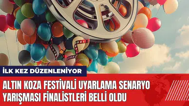 Altın Koza Festivali Uyarlama Senaryo Yarışması finalistleri açıklandı