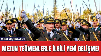 MSB Açıkladı: Mezun Teğmenlerle İlgili Yeni Gelişme!