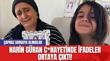 Narin Güran C*nayetinde İfadeler Ortaya Çıktı!
