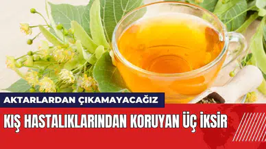 Kış hastalıklarından koruyan üç iksir! Aktarlardan çıkamayacağız