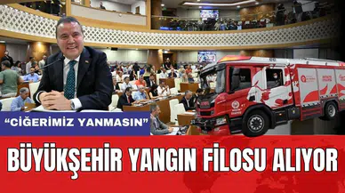 Büyükşehir 21 Araçlık Yangın Filosu Alıyor! "Antalya'nın Ciğeri Yanmasın"