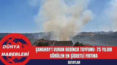 Şanghay'ı Vuran Bebinca Tayfunu: 75 Yıldır Görülen En Şiddetli Fırtına