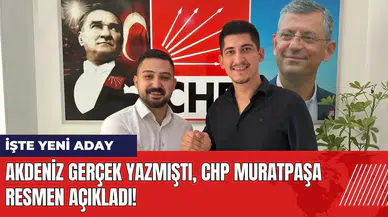 Akdeniz Gerçek yazmıştı CHP Muratpaşa resmen açıkladı! İşte yeni aday