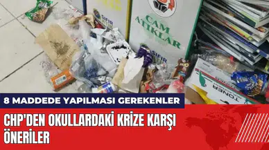CHP'den okullardaki krize karşı öneri! 8 maddede yapılması gerekenler