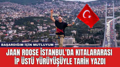 Jaan Roose İstanbul'da Kıtalararası İp Üstü Yürüyüşüyle Tarih Yazdı