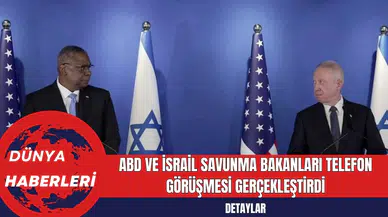 ABD ve İsrail Savunma Bakanları Telefon Görüşmesi Gerçekleştirdi