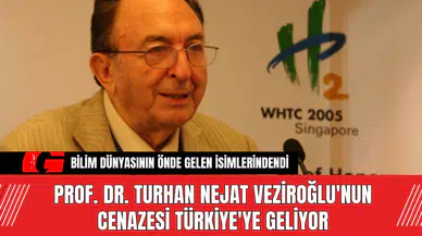 Prof. Dr. Turhan Nejat Veziroğlu'nun Cenazesi Türkiye'ye Geliyor