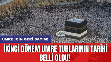 Umre için geri sayım: İkinci dönem umre turlarının tarihi belli oldu!