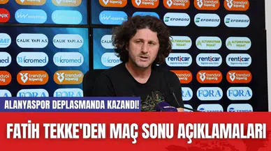 Alanyaspor Deplasmanda Kazandı! Fatih Tekke'den Maç Sonu Açıklamaları
