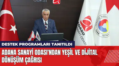 Adana Sanayi Odası'ndan yeşil ve dijital dönüşüm çağrısı