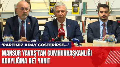 Mansur Yavaş’tan Cumhurbaşkanlığı adaylığına net yanıt