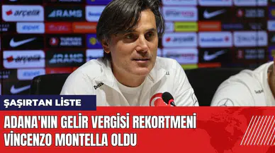 Adana'nın gelir vergisi rekortmeni Vincenzo Montella oldu