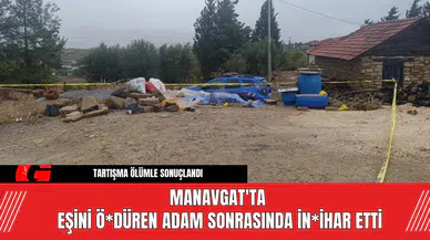 Manavgat'ta Eşini Ö*düren Adam, Sonrasında İn*ihar Etti