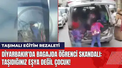Diyarbakır'da bagajda öğrenci skandalı: Taşıdığınız eşya değil çocuk!