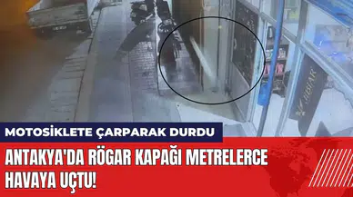 Antakya'da fırlayan rögar kapağı metrelerce havaya uçtu!