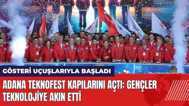 Adana TEKNOFEST kapılarını açtı: Gençler teknolojiye akın etti