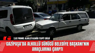 Gazipaşa’da Alkollü Sürücü Belediye Başkanı'nın Araçlarına Çarptı
