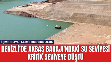 Denizli’de Akbaş Barajı'ndaki Su Seviyesi Kritik Seviyeye Düştü
