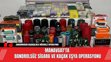 Manavgat'ta Bandrolsüz Sigara ve Kaçak Eşya Operasyonu