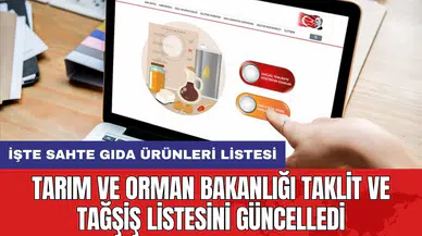 Tarım ve Orman Bakanlığı taklit ve tağşiş listesini güncelledi